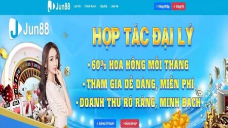 Đăng ký đại lý nhà cái jun88 – Nhận quyền lợi hấp dẫn