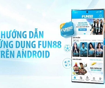 Tai Fun88 – Ứng dụng đặt cược thể thao và casino online