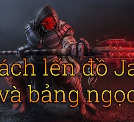 Lên đồ tướng Jax, bảng ngọc và phép bổ trợ vị tướng mùa 13