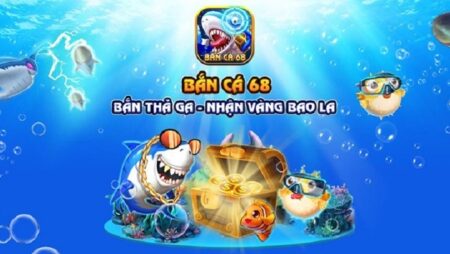 Ban ca 68: 5 mẹo hay chinh phục các chú cá và sinh vật biển