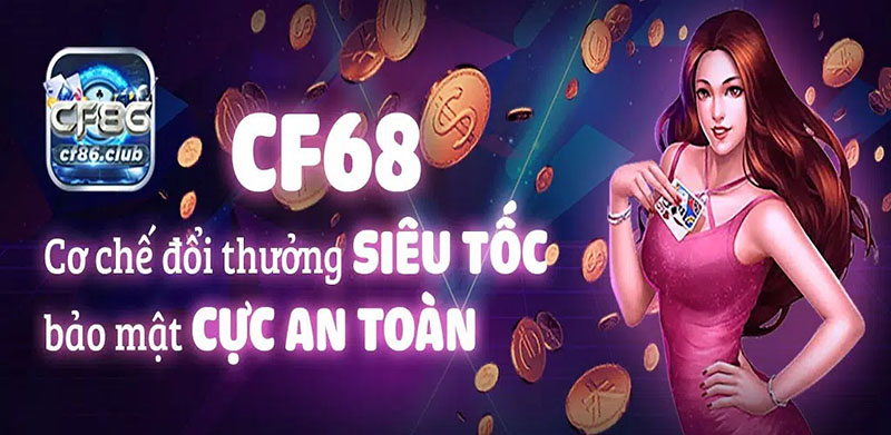 CF68 game sở hữu kho game khủng, đa dạng và chất lượng CF68 game được đánh giá cao về dịch vụ hỗ trợ khách hàng