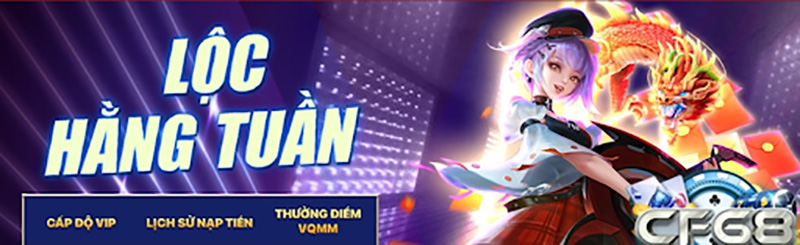 Khuyến mãi hàng tuần - Lộc hàng tuần cho Cf68 Chương trình khuyến mãi lộc hàng tuần dành cho người chơi VIP tại CF68