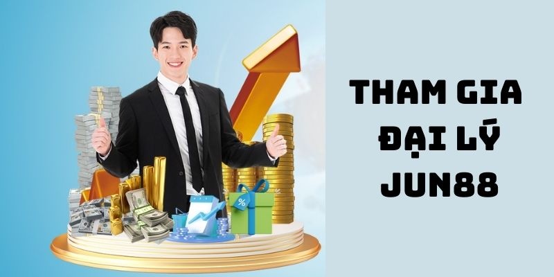 Kiếm tiền từ đại lý nhà cái jun88 – cơ hội nhận hoa hồng khủng