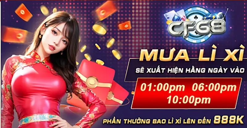 Mưa lì xì CF68 Phần thưởng trong hoạt động mưa lì xì lên tới 888k