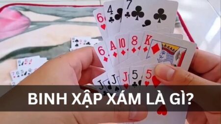 Binh xập xám – Game bài đấu trí đỉnh cao không thể bỏ lỡ