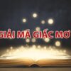 Giải mã giấc mơ lô đề chính xác nhất: Phân tích và ứng dụng